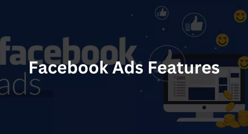 Facebook Ads Features